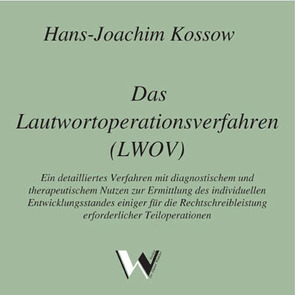 Das Lautwortoperationsverfahren von Kossow,  Hans J