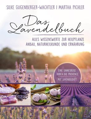 Das Lavendelbuch von Gugenberger-Wachtler,  Silke, Pichler,  Martha