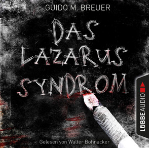 Das Lazarus-Syndrom von Bohnacker,  Walter, Breuer,  Guido M.