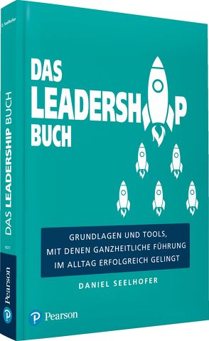 Das Leadership Buch von Seelhofer,  Daniel