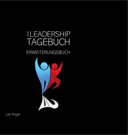 Das Leadership-Tagebuch von Rogell,  Leif