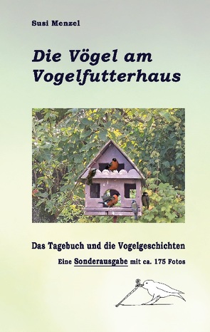 Das Leben am Vogelfutterhaus – Die Sonderausgabe von Menzel,  Susi