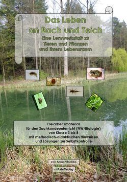 Das Leben an Bach und Teich. von Nitschke,  Anke