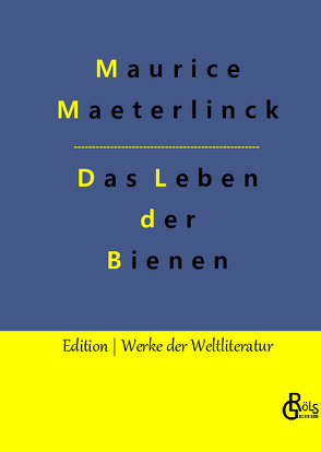 Das Leben der Bienen von Gröls-Verlag,  Redaktion, Maeterlinck,  Maurice