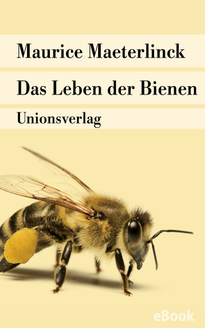 Das Leben der Bienen von Maeterlinck,  Maurice, Oppeln-Bronikowski,  Friedrich von