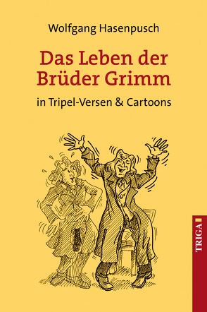 Das Leben der Brüder Grimm von Hasenpusch,  Wolfgang