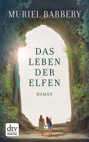 Das Leben der Elfen von Barbery,  Muriel, Zehnder,  Gabriela