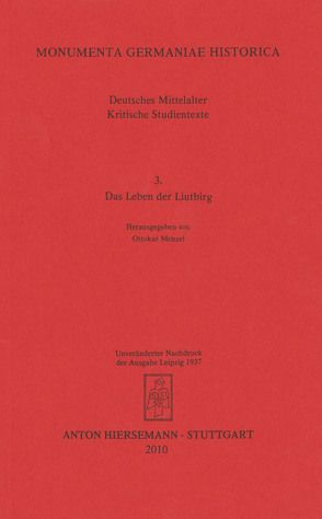 Deutsches Mittelalter. Kritische Studientexte / Das Leben der Liutbirg von Menzel,  Ottokar