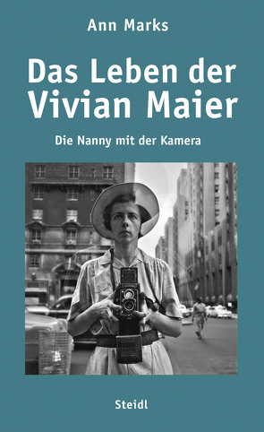 Das Leben der Vivian Maier von Frey,  Nina, Marks,  Ann, Oeser,  Hans-Christian