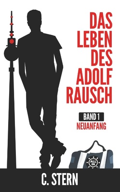 Das Leben des Adolf Rausch von Stern,  C.