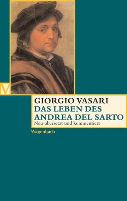 Das Leben des Andrea del Sarto von Feser,  Sabine, Lorini,  Victoria, Nova,  Alessandro, Vasari,  Giorgio