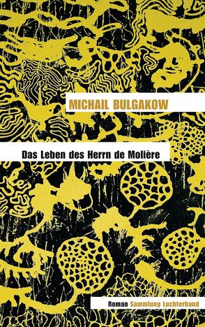 Das Leben des Herrn de Molière von Bulgakow,  Michail, Reschke,  Thomas