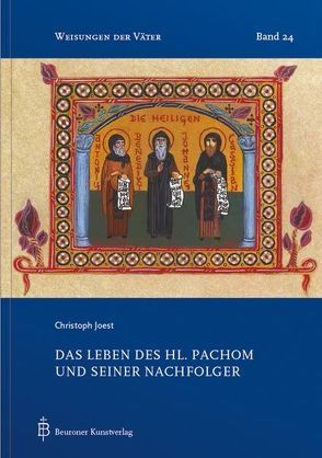 Das Leben des hl. Pachom und seiner Nachfolger von Chrstoph,  Joest