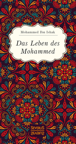 Das Leben des Mohammed von Ishak,  Mohammed Ibn