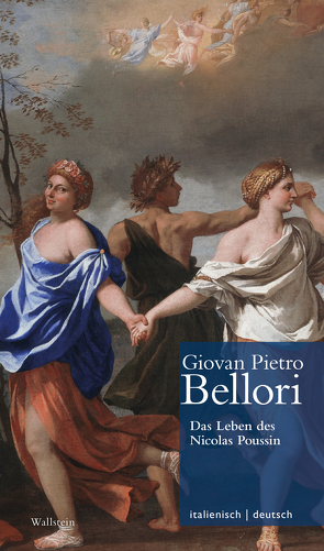 Das Leben des Nicolas Poussin // Vita di Nicolò Pussino von Bellori,  Giovan Pietro, Keazor,  Henry