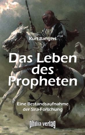 Das Leben des Propheten von Bangert,  Kurt