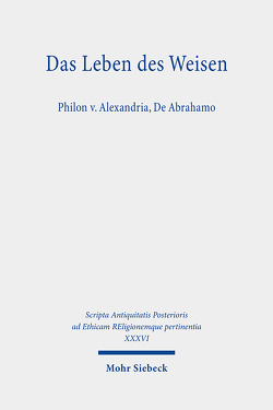 Das Leben des Weisen von Adrian,  Matthias, Forschner,  Maximilian, Lanzinger,  Daniel, Nesselrath,  Heinz-Günther, Niehoff,  Maren R., Oertelt,  Friederike, Seibert,  Simone, Sinai,  Nicolai