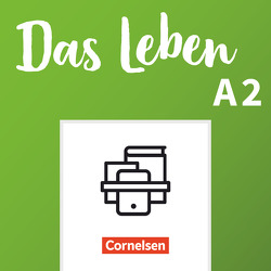 Das Leben – Deutsch als Fremdsprache – Allgemeine Ausgabe – A2: Gesamtband