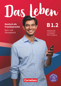 Das Leben – Deutsch als Fremdsprache – Allgemeine Ausgabe – B1: Teilband 2 von Funk,  Hermann, Kuhn,  Christina, Nielsen,  Laura, von Eggeling,  Rita Maria