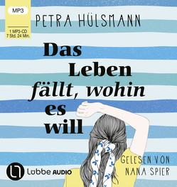 Das Leben fällt, wohin es will von Hülsmann,  Petra, Spier,  Nana