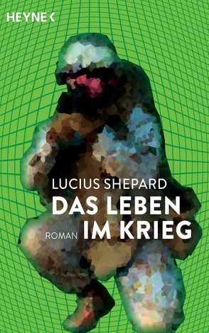 Das Leben im Krieg von Bonhorst,  Irene, Shepard,  Lucius