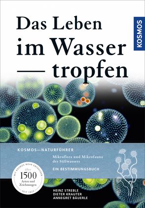 Das Leben im Wassertropfen von Annegret,  Bäuerle, , Krauter,  Dieter, Lang,  Wolfgang, Streble,  Heinz