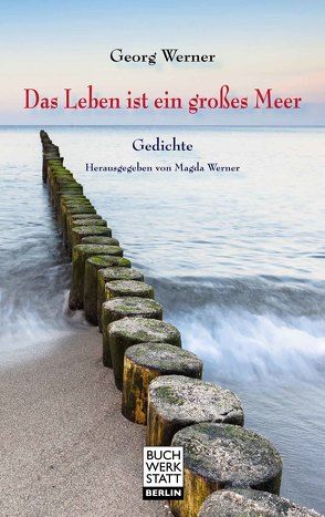 Das Leben ist ein großes Meer von Werner,  Georg