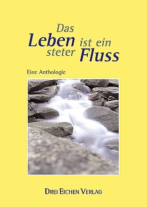 Das Leben ist ein steter Fluss von Kissener,  Manuel V, Schlegel,  Jens-J.