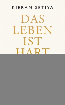 Das Leben ist hart von Gebauer,  Stephan, Setiya,  Kieran