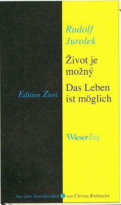 Das Leben ist möglich von Jurolek,  Rudolf, Rothmeier,  Christa