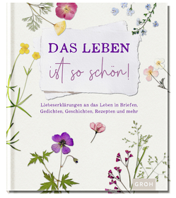 Das Leben ist so schön! von Lieb,  Susanne