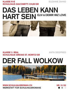 Das Leben kann hart sein – Eliv & Demir imz Love (51) / Der Fall Wolkow (52) von Siegfried,  Anita, Zahnd,  Suzanne