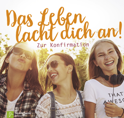 Das Leben lacht dich an! von Gamper-Brühl,  Miriam, Schnabel,  Norbert