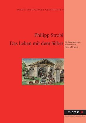Das Leben mit dem Silber von Strobl,  Philipp