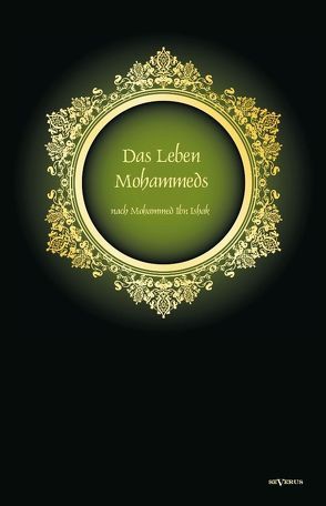Das Leben Mohammeds von Ibn Ishaq,  Mohammed