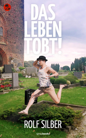 Das Leben tobt! von Silber,  Rolf