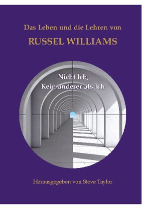 Das Leben und die Lehren von Russel Williams von Taylor,  Steve, Williams,  Russel