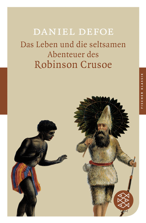 Das Leben und die seltsamen Abenteuer des Robinson Crusoe von Defoe,  Daniel, Schoske,  Martin