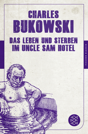 Das Leben und Sterben im Uncle Sam Hotel von Bukowski,  Charles, Weissner,  Carl