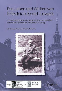 Das Leben und Wirken von Friedrich Ernst Lewek von Lewkowitz,  Henry, Vor,  Rainer