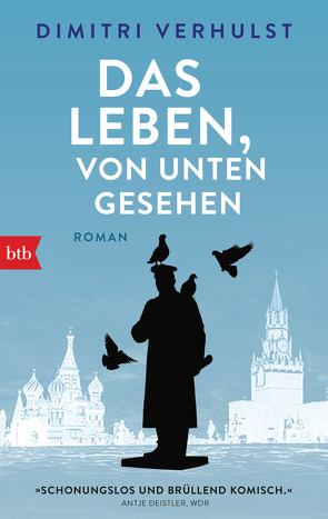 Das Leben, von unten gesehen von Kersten,  Rainer, Verhulst,  Dimitri