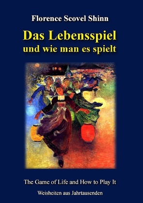 Das Lebensspiel und wie man es spielt von Kienitz,  Günter W., Shinn,  Florence Scovel