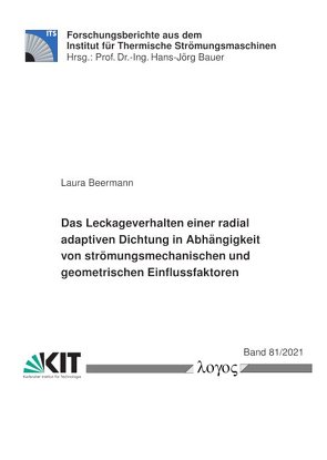 Das Leckageverhalten einer radial adaptiven Dichtung in Abhängigkeit von strömungsmechanischen und geometrischen Einflussfaktoren von Beermann,  Laura