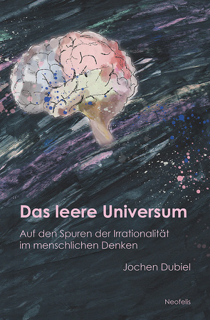 Das leere Universum von Dubiel,  Jochen