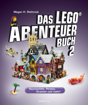 Das LEGO®-Abenteuerbuch 2 von Rothrock,  Megan H.