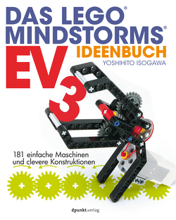Das LEGO®-MINDSTORMS®-EV3-Ideenbuch von Gronau,  Volkmar, Isogawa,  Yoshihito