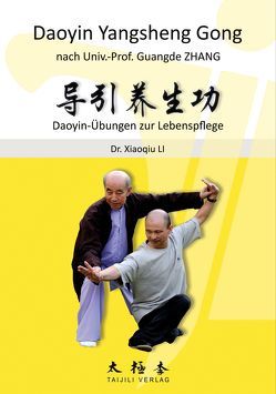 Das Lehrbuch des Daoyin Yangsheng Gong (DYYSG) von Dr. Li,  Xiaoqiu