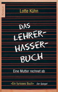 Das Lehrerhasser-Buch von Kühn,  Lotte