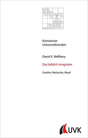 Das leiblich Imaginäre von Wellbery,  David E.