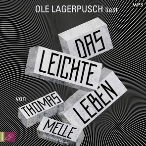 Das leichte Leben von Lagerpusch,  Ole, Melle,  Thomas